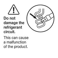 Illustration of a coiled refrigerant pipe or tubing with a tool (such as pliers or a wrench) near it, suggesting someone is attempting to cut or damage the refrigerant circuit. The image warns against tampering with the refrigerant tubing.